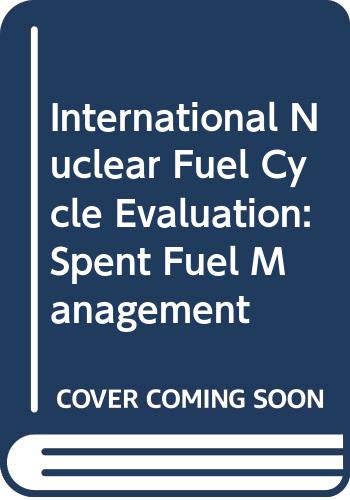 9789201596802: Spent Fuel Management (International Nuclear Fuel Cycle Evaluation)