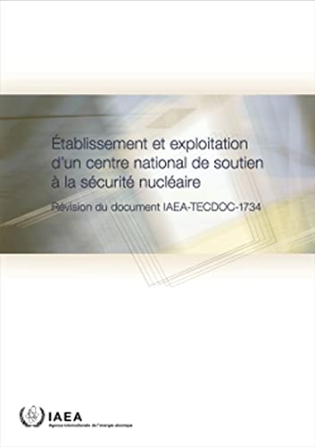 Stock image for Establishing and Operating a National Nuclear Security Support Centre (French Edition) for sale by PBShop.store US