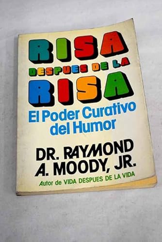 9789202855809: Risa despues de la risa: el poder curativo del humor