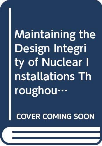Beispielbild fr Maintaining The Design Integrity Of Nuclear Installations Throughout Their Operating Life: A Report By The International Nuclear Safety Group zum Verkauf von Revaluation Books