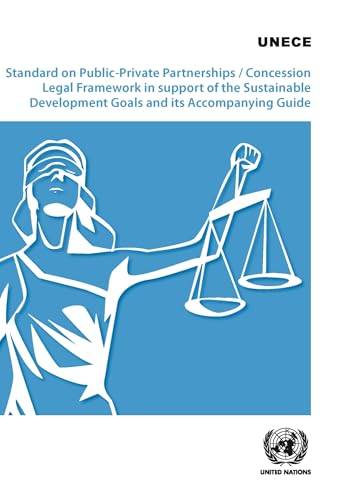 Stock image for Standard on Public-Private Partnerships/Concession Legal Framework in Support of the Sustainable Development Goals and Its Accompanying Guide for sale by PBShop.store US