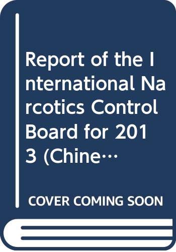 Imagen de archivo de Report of the International Narcotics Control Board for 2013 (Chinese) a la venta por PBShop.store US