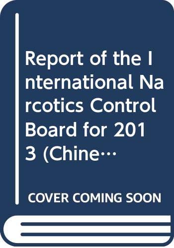 9789210148856: Report of the International Narcotics Control Board for 2013 (Chinese)