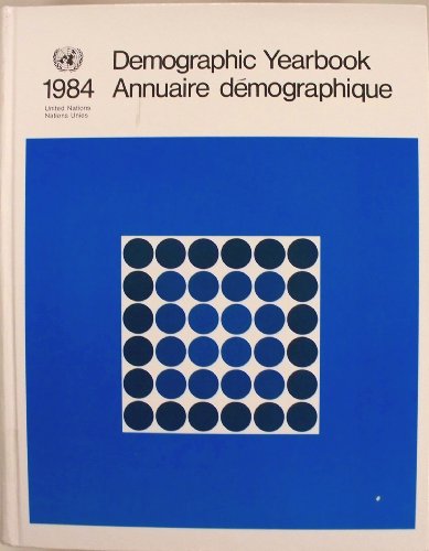 Stock image for Demographic Yearbook = Annuaire Demographique, 1984, Thirty Sixth Issue [Special Topic: Population, Census, Statistics II] for sale by Tiber Books