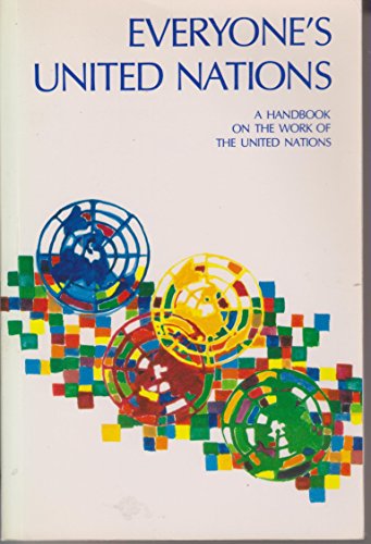 Beispielbild fr Everyone's United Nations : A Handbook on the United Nations, Its Structure and Activities zum Verkauf von Better World Books