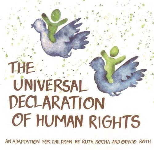 Beispielbild fr Universal Declaration of Human Rights : An Adaptation for Children by Ruth Rocha and Otavio Roth zum Verkauf von Better World Books