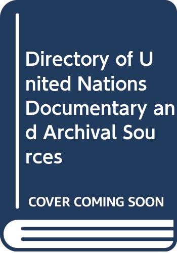 Stock image for Directory of United Nations documentary and archival sources (Reports and papers / the Academic Council on the United Nations System) for sale by RPL Library Store