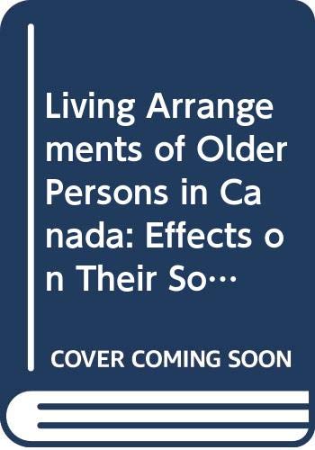 Living Arrangements of Older Persons in Canada: Effects on Their Socio-Economic Conditions (9789211007794) by Legare, Jacques; Martel, Laurent; Stone, Leroy O.; Denis, Hubert