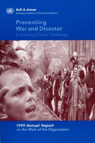 Beispielbild fr Preventing War and Disaster: A Growing Global Challenge - 1999 Annual Report on the Work of the Organization zum Verkauf von WorldofBooks