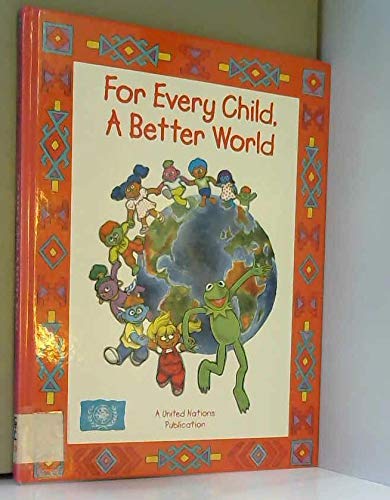 9789211008630: For Every Child a Better World