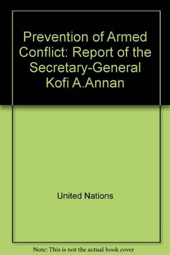 Imagen de archivo de Prevention of Armed Conflict : Report of the Secretary-General a la venta por Better World Books