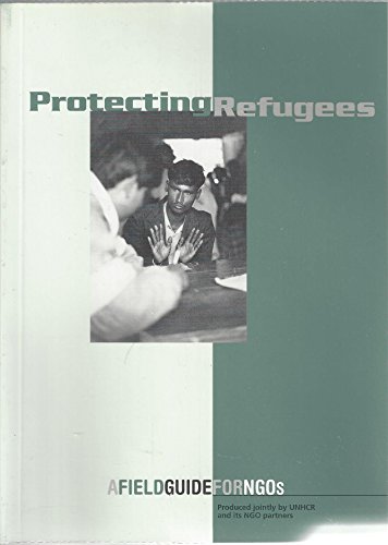 Imagen de archivo de Protecting Refugees a la venta por Wonder Book