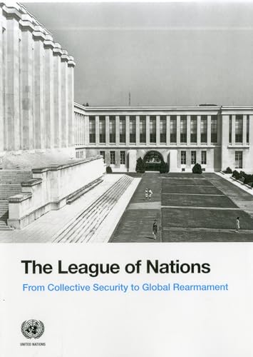 9789211012484: The League of Nations: From Collective Security to Global Rearmament