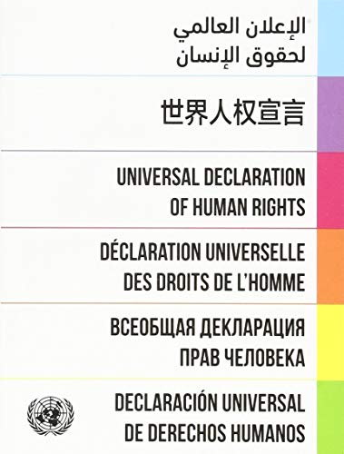 Stock image for Universal Declaration of Human Rights / Declaration Universelle des Droits de L'Homme / Declaracion Universal de Derechos Humanos: Dignity and Justice for All / Dignite et justice p[our tous / Dignidad y Justicia para todos for sale by Revaluation Books