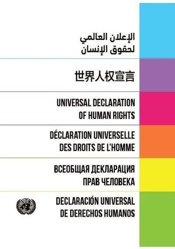 Stock image for Universal Declaration of Human Rights: Dignity and Justice for All (Arabic, Chinese, English, French, Russian and Spanish Edition) for sale by Wonder Book