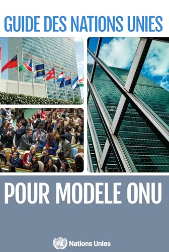 Stock image for Guide Des Nations Unies Pour Modle ONU for sale by Blackwell's