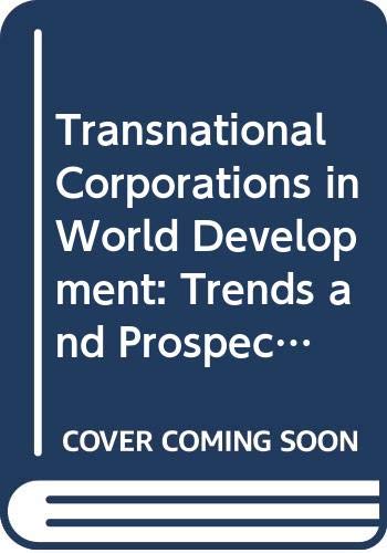 Beispielbild fr Transnational Corporations in World Development: Trends and Prospects zum Verkauf von Shadow Books