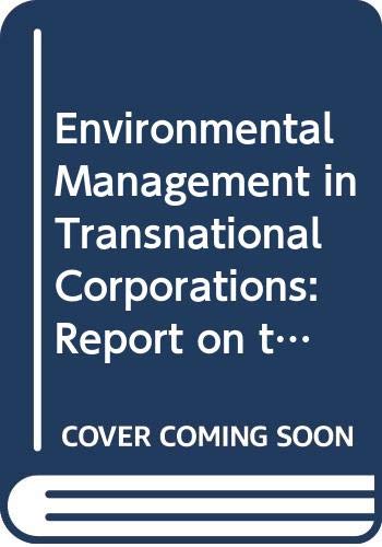 Environmental Management in Transnational Corporations: Report on the Benchmark Corporate Environmental Survey (Environment Series, No. 4) (9789211044225) by Unknown Author