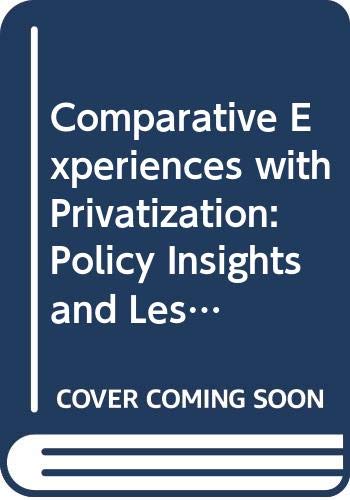 Beispielbild fr Comparative experiences with privatization: Policy insights and lessons learned zum Verkauf von Wonder Book