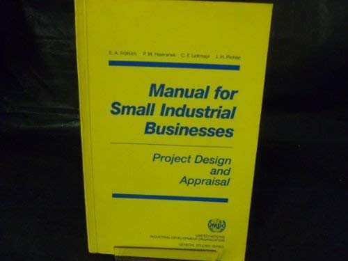 Stock image for Manual for Small Industrial Business: Project Design and Appraisal (General studies series) for sale by NEPO UG