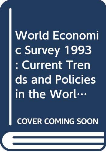 Beispielbild fr World Economic Survey 1993: Current Trends and Policies in the World Economy/Sales No. E.93.Ii.C.1 (World Economic & Social Survey) zum Verkauf von BBB-Internetbuchantiquariat