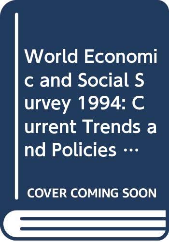 Beispielbild fr World Economic and Social Survey 1994: Current Trends and Policies in the World Economy/Sales No. 3.94.Ii.C.I (World Economic & Social Survey) zum Verkauf von BBB-Internetbuchantiquariat