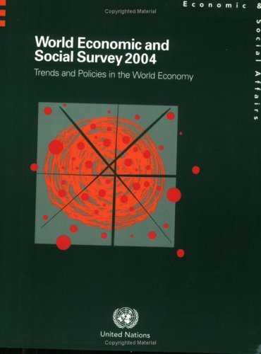 Beispielbild fr World Economic and Social Survey 2004: Trends and Policies in the World Economy (World Economic & Social Survey) zum Verkauf von BBB-Internetbuchantiquariat