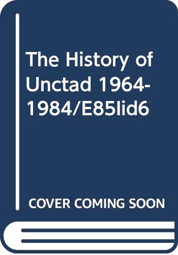 Stock image for History of UNCTAD, 1964-84 for sale by Goldstone Books