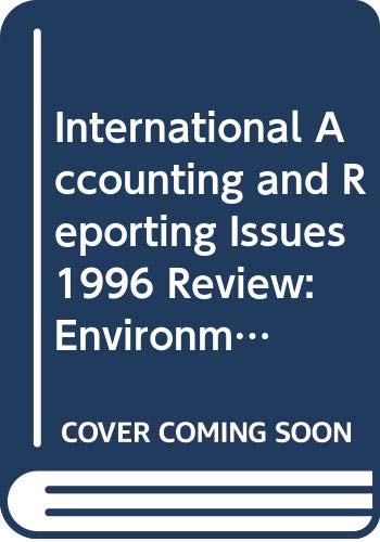 Imagen de archivo de International Accounting and Reporting Issues : 1996 Review Environmental Accounting a la venta por Better World Books