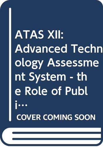 Role of Publicly Funded Research and Publicly Owned Technologies in the Transfer and Diffusion of Environmentally Sound Technologies, The (Advanced Technology Assessment Series) (9789211125061) by United Nations: Conference On Trade And Development; Development; Trade, United Nations Conference On