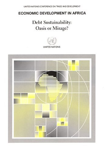 Stock image for Economic Development in Africa : Debt Sustainability - Oasis or Mirage? for sale by Better World Books: West