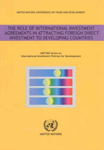 Stock image for The Role of International Investment Agreements in Attracting Foreign Direct Investment to Developing Countries (Unctad Series on International Investment Policies for Development) for sale by medimops