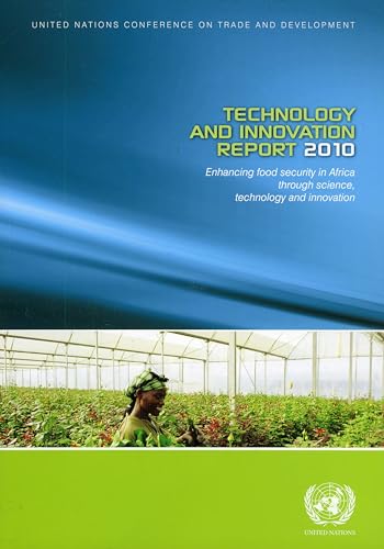 Stock image for Technology and Innovation Report 2010: Enhancing Food Security in Africa Through Science, Technology and Innovation for sale by medimops