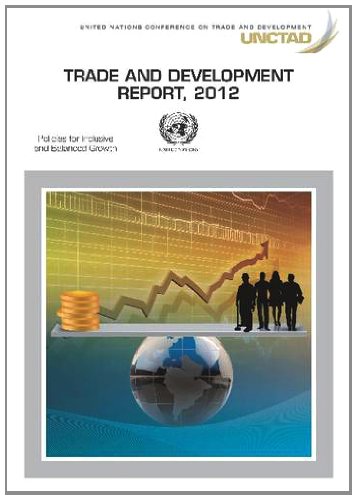 Imagen de archivo de Trade and Development Report 2012 : Policies for Inclusive and Balanced Growth a la venta por Better World Books