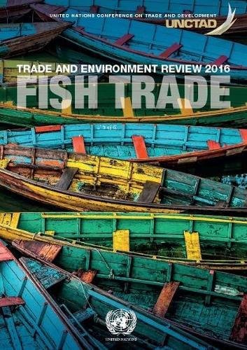 Beispielbild fr Trade and Environment Review 2016: Fish Trade zum Verkauf von WorldofBooks