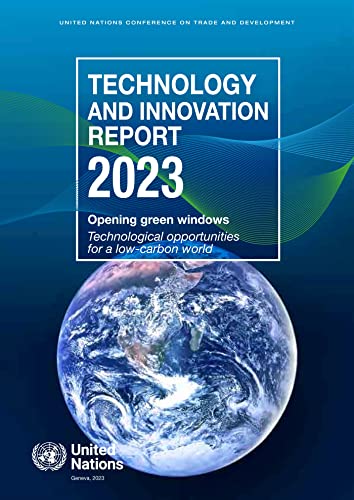 Beispielbild fr Technology and Innovation Report 2023: Opening Green Windows: Technological Opportunities for a Low-carbon World zum Verkauf von medimops