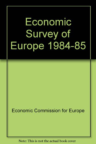 Imagen de archivo de Economic Survey of Europe in 1984-1985 a la venta por Better World Books