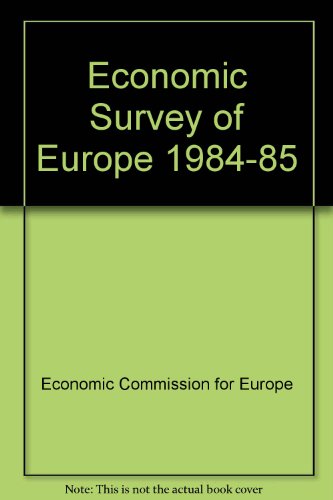 Stock image for Economic Survey of Europe in 1984-1985 for sale by Better World Books