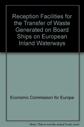 Stock image for Reception Facilities for the Transfer of Waste Generated on Board Ships on European Inland Waterways for sale by J J Basset Books, bassettbooks, bookfarm.co.uk