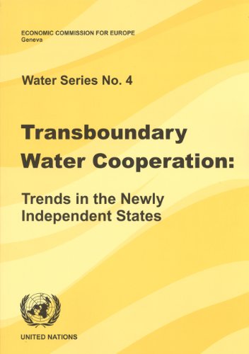 Transboundary Water Cooperation: Trends in the Newly Independent States (Un/Ece Water Series) (9789211169423) by United Nations