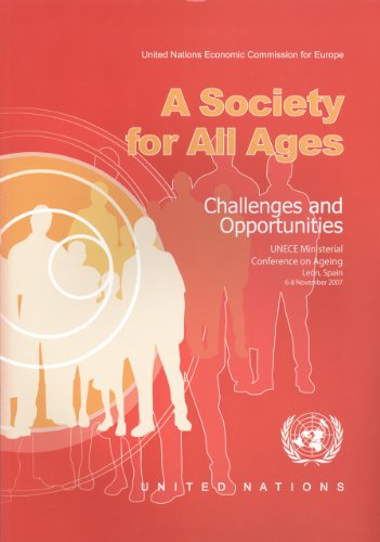 9789211169911: A Society for All Ages: Challenges and Opportunities - Unece Ministerial Conference on Ageing, Leon, Spain 6-8 November, 2007
