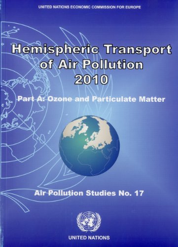 Hemispheric Transport of Air Pollution 2010: Part A - Ozone and Particulate Matter (Air Pollution Studies) (9789211170436) by [???]