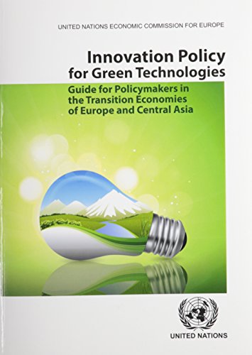 Beispielbild fr Innovation Policy for Green Technologies: Guide for Policymakers in Transition Economies in Europe and Central Asia zum Verkauf von WorldofBooks