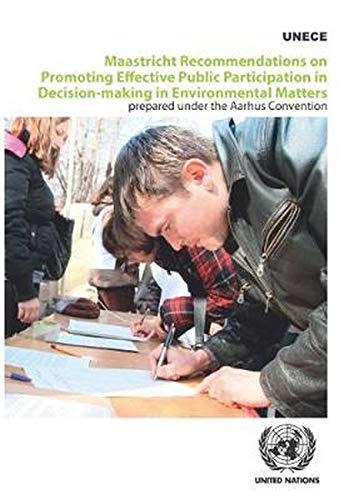 Beispielbild fr Maastricht Recommendations on Promoting Effective Public Participation in Decisionmaking in Environmental Matters prepared under the Aarhus Convention zum Verkauf von PBShop.store US