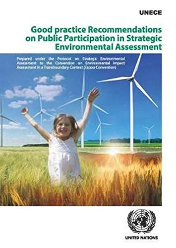 Stock image for Good Practice Recommendations on Public Participation in Strategic Environmental Assessment Prepared under the Protocol on Strategic Environmental in a Transboundary Context Espoo Convention for sale by PBShop.store US