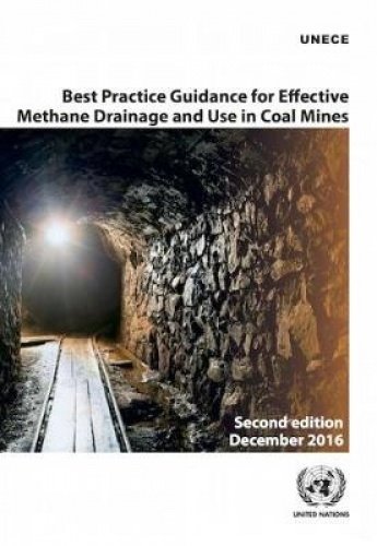 9789211171211: Best practice guidance for effective methane drainage and use in coal mines: no. 47 (ECE energy series)