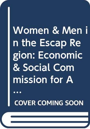 Stock image for WOMEN AND MEN IN THE ESCAP REGION: Economic & Social Commission for Asia and the Pacific. for sale by Nelson & Nelson, Booksellers