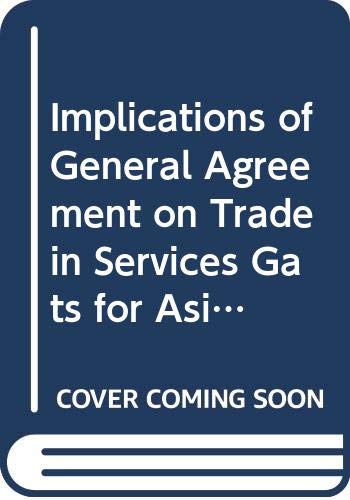 Implications of General Agreement on Trade in Services (GATS) for Asia-Pacific Economies (9789211199420) by Economic & Social Commission For Asia & The Pacific; Economic, United Nations; Asia, Social Commission For; Pacific, The