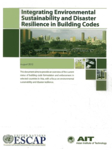 Integrating Environmental Sustainability and Disaster Resilience in Building Codes (9789211206494) by [???]