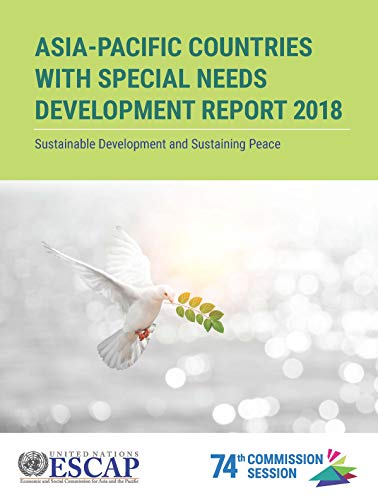 Stock image for Asia-pacific Countries With Special Needs Development Report 2018: Sustaining Development and Sustaining Peace for sale by Revaluation Books